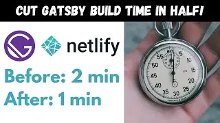 How to cut Gatsby JS build time in HALF (quick and EASY) ✂️