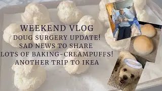 Weekend Vlog - Lots of Updates, Lots of Baking