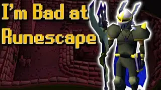 I'm Bad at RuneScape (#1)