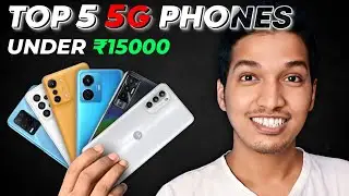 5G is Here ! - 5 Jabardast 5G Phones Under ₹15000