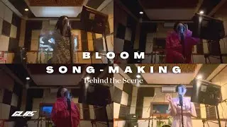 GLAS - 'BLOOM' SONG MAKING BEHIND THE SCENE