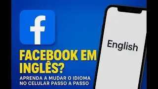 Como Mudar Idioma do Facebook no Celular