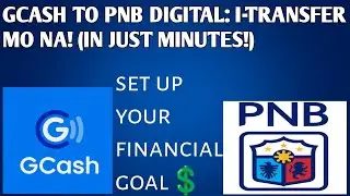 GCASH TO PNB DIGITAL: I-TRANSFER MO NA! (IN JUST MINUTES!)#GCash #PNBDigital-SetUpYourFinancialGoal