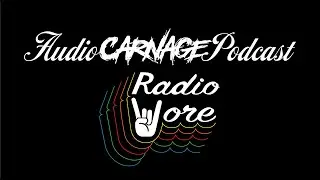 Audio Carnage Podcast - Radio Wore - Summertime