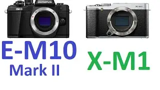 OLYMPUS OM-D E-M10 Mark II vs FUJIFILM X-M1