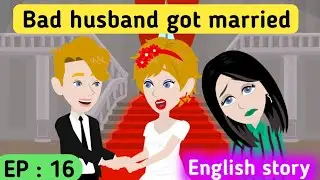 Bad husband part 16 | English story | Animated story | English learning stories | Sunshine English