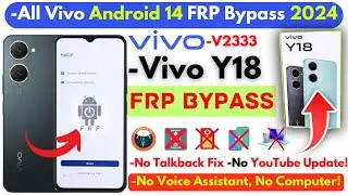 All Vivo Android 14 Frp Bypass 2024 Without PC -Vivo Y18 Frp Google Account ID -No Voice/ Talkback!