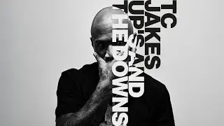 TC, Jakes  - Ups And The Downs