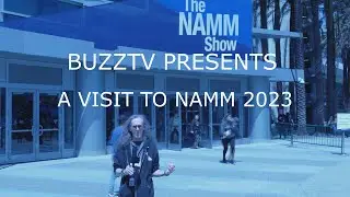 NAMM 2023 A SMALL VISIT  BUZZTV SEASON 12 EPISODE 3