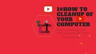 How to Cleanup/Delete unnecessary files of your Computer