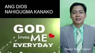 ANG DIOS NAHIGUGMA KANAKO