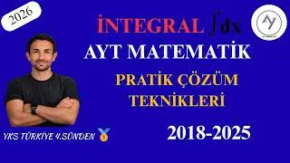 2018-2025 İNTEGRAL Çıkmış Sorular | Yks 4.sünden Konu Anlatım Destekli | AYT MATEMATİK | YKS 2026