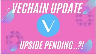 VECHAIN / VET UPSIDE PENDING..?! || LIFE CHANGING OPPORTUNITY YOU CAN NOT MISS!