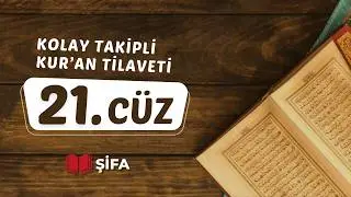 21. Cüz | Kolay Takipli Kur’an Tilaveti