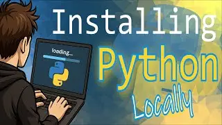 Installing Python Locally: Your Step-by-Step Guide