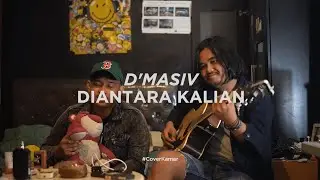 D'Masiv -  Diantara Kalian (Cover ft.Reiner) | #CoverKamar