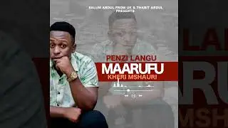 Penzi langu Maarufu - Kheri Mshauri - (Official Audio)