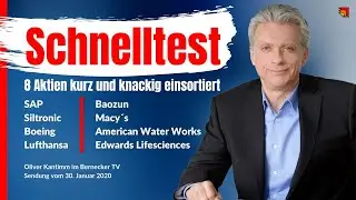 Aktien-Schnelltest inkl. Lufthansa, Siltronic, Boeing, American Water Works etc.