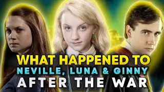 What Happened to Neville, Luna & Ginny After the War?