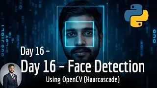 Face Detection Using Python & OpenCV