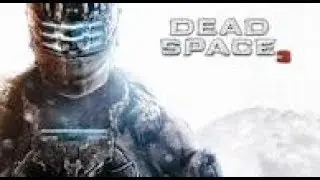 Dead Space3 (глова2часть4планета)