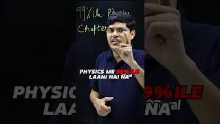 JEE 2025 : 5 Most Important Physics Chapters to Get 99%ile | IIT Motivation 