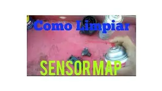 COMO LIMPIAR SENSOR MAP (Manifold Absolute Pressure)