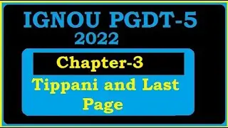 IGNOU PGDT-5 | Chapter-3 | Tippani Lekhan and Last page | 2022 Session |