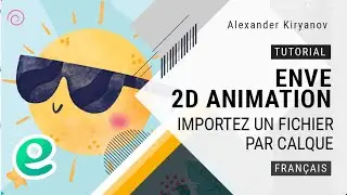 Enve. 2d animation. Importez une image raster par calque (français)