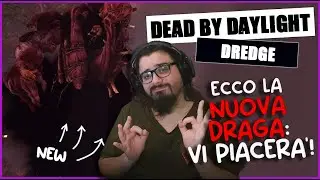 NUOVA DRAGA: VI PIACERA'! - DBD ITA Gameplay Killer DREDGE (Draga)
