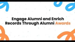 Engage Alumni and Enrich Records Through Alumni Awards