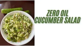 Zero Oil Cucumber Salad|Vegan Salad