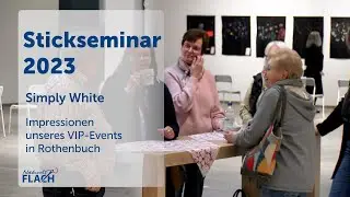 Impressionen Stickseminar 2023 "Simply White"