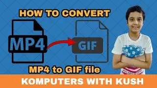 How to convert MP4 video file to a GIF file 