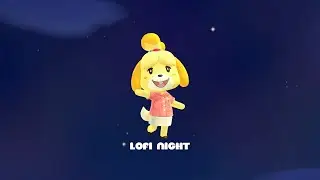 lofi for playing animal crossing at night - lofi hip hop mix