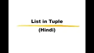 List inside Tuple in Python (in Hindi)