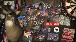 Josh Gallagher - Bar Fools (Official Audio)