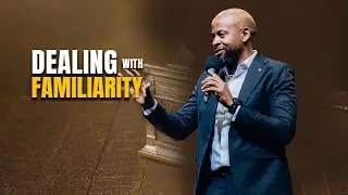 Dealing With Familiarity | Ps Percy Mongwai | 19 Oct 2025