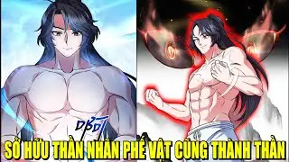 SỞ HỮU THẦN NHÃN PHẾ VẬT LỘT XÁC THÀNH THẦN | REVIEW PHIM TRUYỆN TRANH HAY