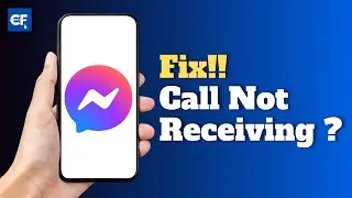 How to Fix Messenger Call Not Receiving Problem