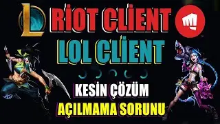 LoL ve Riot Client Açılmıyor! Kesin Çözüm 2025