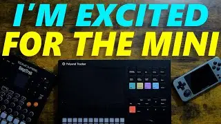 I'm Excited for the Polyend Tracker Mini!