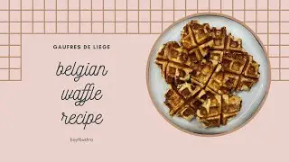 Gaufres De Liège | EASY Belgian Waffle Recipe