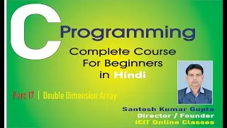 Programming in C | Part 17 | Double Dimension Array (2D) | Online Lecture | In Hindi