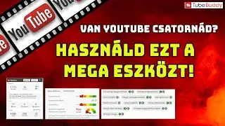 YouTube csatorna tippek, ötletek, beállítások - TubeBuddy magyar bemutató ▶