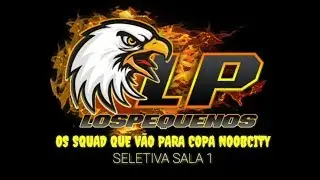 FREE FIRE - SELETIVA INTERNA PARA A COPA NOOBCITY SALA 1