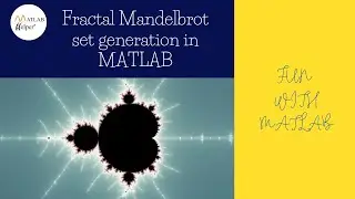 Fractal Mandelbrot set generation in MATLAB | #FunWithMATLAB | @MATLABHelper