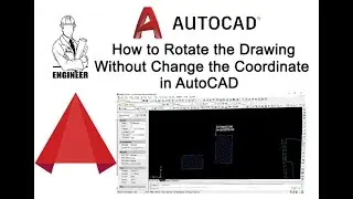 How to Rotate the Drawing without Change the Coordinate in AutoCAD