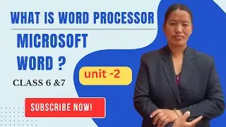 Class 6 and 7 science and technology unit 2  word processor/microsoft word and it's function