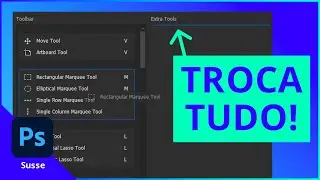 PERSONALIZE A BARRA DE FERRAMENTAS (+ dicas) | 4.13 | Curso Photoshop Susse